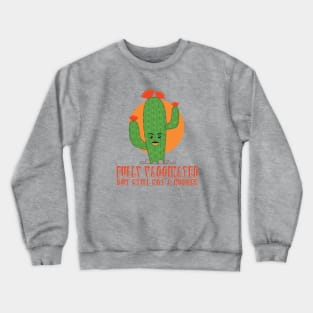Fully Vaccinated Cautious Cactus Crewneck Sweatshirt